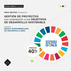 PM4R MASTER Professional | Gestión de Proyectos con orientación a Objetivos de Desarrollo Sostenible (ODS)